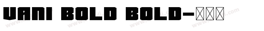 Vani Bold Bold字体转换